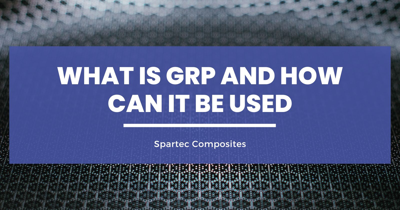 What is GRP and How Can It Be Used